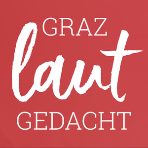 Graz – Laut gedacht