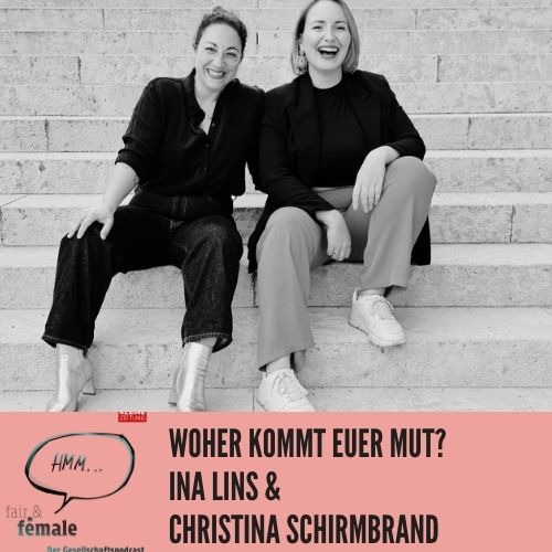 #143 Woher kommt euer Mut, Ina Lins und Christina Schirmbrand? 