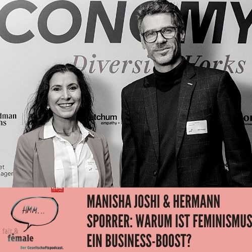 #122 Manisha Joshi und Hermann Sporrer: Warum ist Feminismus ein Business-Boost?  
