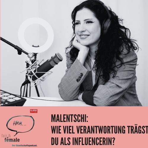 #131 Malentschi: Wie viel Verantwortung trägst du als Influencerin?