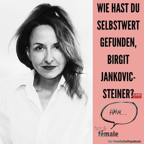 #236 Wie findet man Selbstwert, Birgit Jankovic-Steiner?