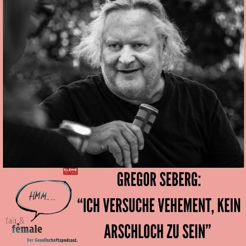 #199 Gregor Seberg: "Ich versuche vehement, kein Arschloch zu sein" 