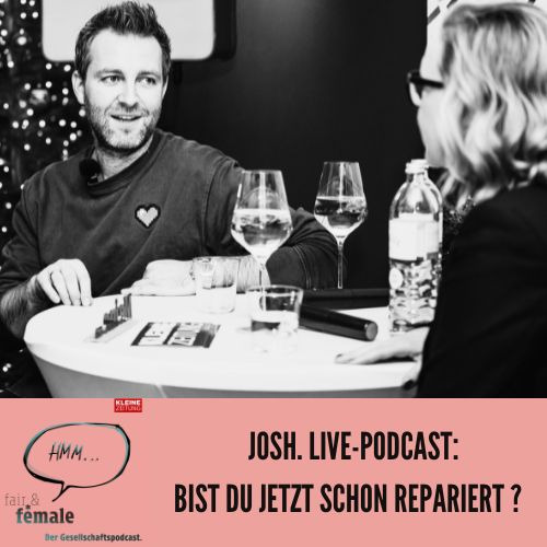 #170 JOSH. Live-Podcast: Bist du jetzt schon repariert? 
