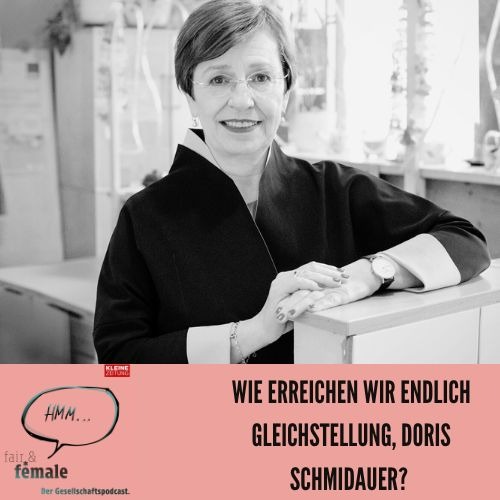#183 Wie erreichen wir endlich Gleichstellung, Doris Schmidauer?