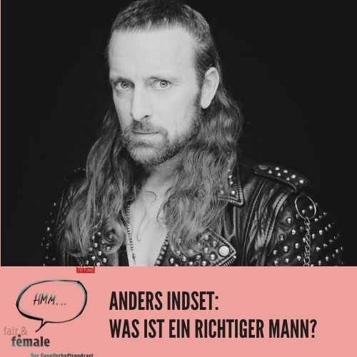 #144 Anders Indset: Was ist ein richtiger Mann?