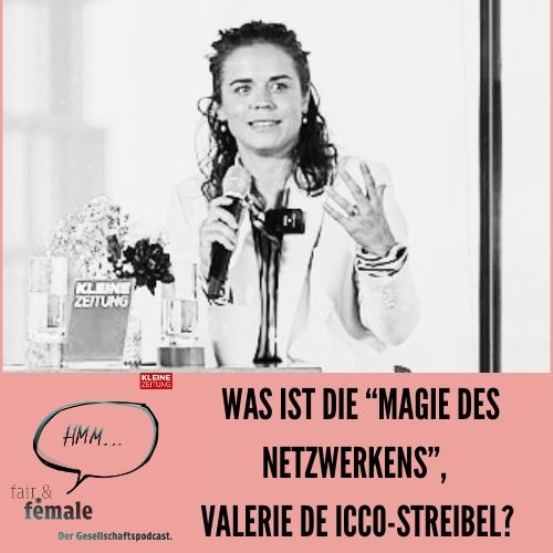 #212 Was ist die "Magie des Netzwerkens", Valerie De Icco-Streibel? 