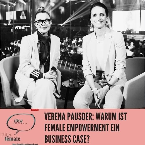 #140 Verena Pausder: Warum ist Female Empowerment ein Business Case?