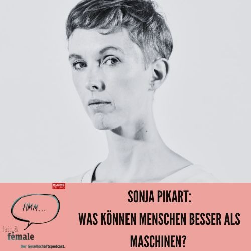 #169 Sonja Pikart: Was können Menschen besser als Maschinen?
