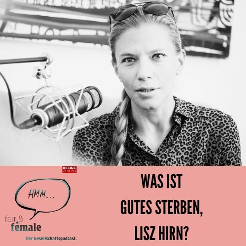 #219 Was ist gutes Sterben, Lisz Hirn? 