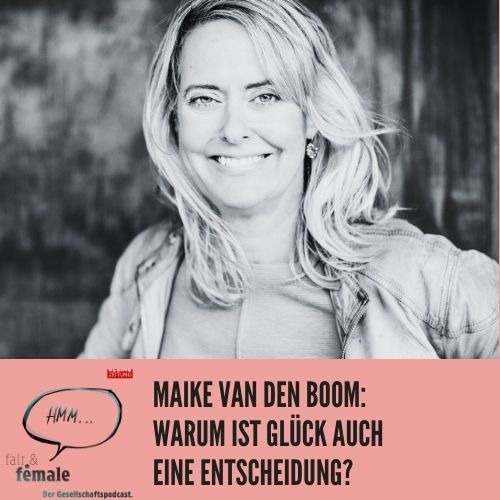 #137 Maike van den Boom: Ist Glück eine Entscheidung? 
