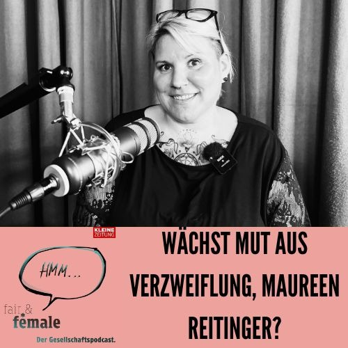 #195 Wächst Mut aus Verzweiflung, Maureen Reitinger?