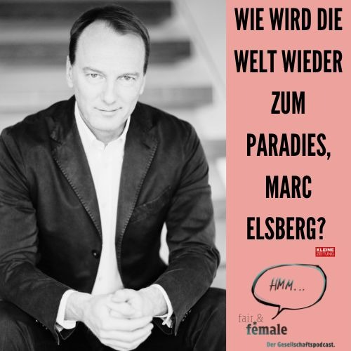 #237 Wie wird die Welt wieder zum Paradies, Marc Elsberg?