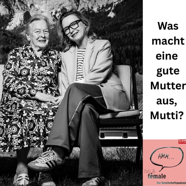 #352 Was macht eine gute Mutter aus, Mutti? 